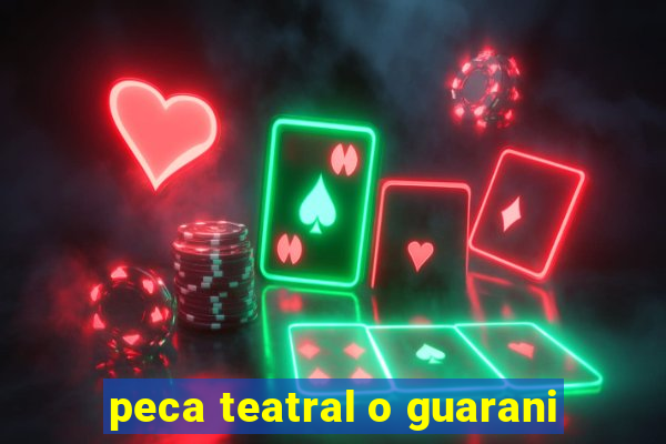 peca teatral o guarani